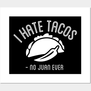 Hate Tacos Posters and Art